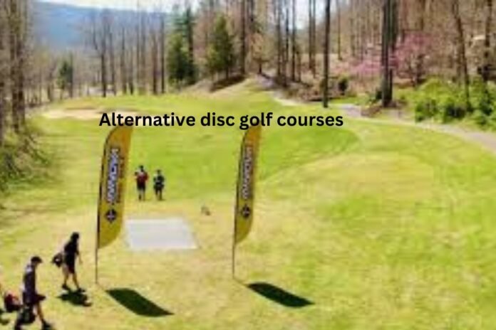 Alternative disc golf courses