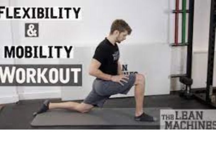 Mobility and flexibility training