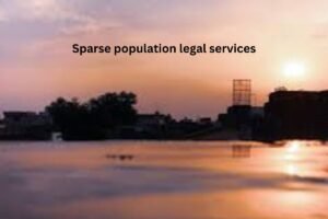 Sparse population legal services
