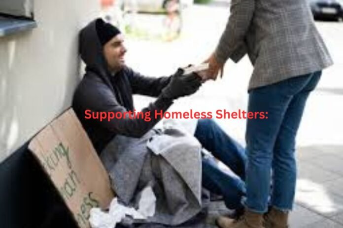 Supporting homeless shelters